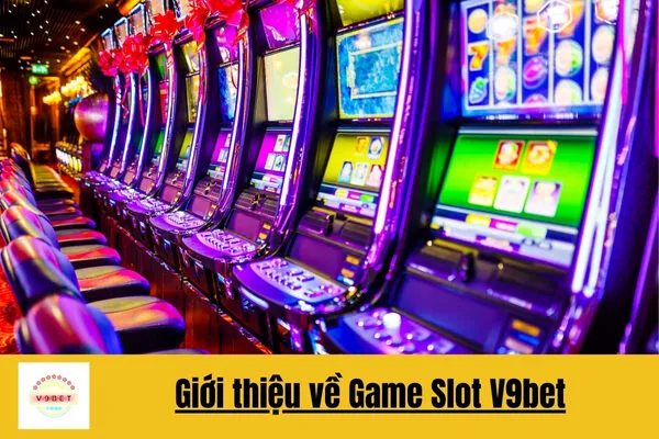 Chơi Game Slot V9bet Và Nhận Thưởng Hấp Dẫn