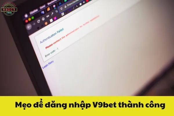 Mẹo để đăng nhập V9bet thành công