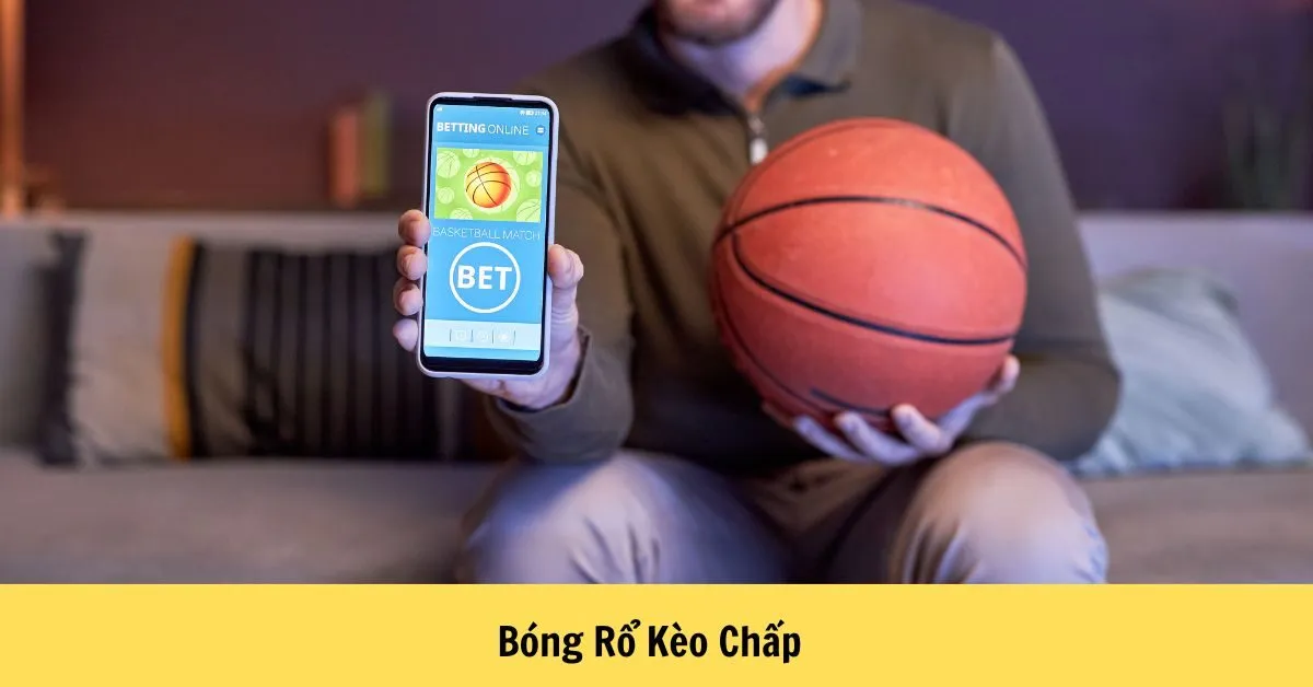 Bóng Rổ Kèo Chấp