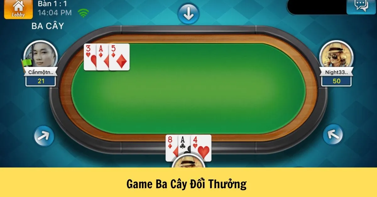 Game Ba Cây Đổi Thưởng