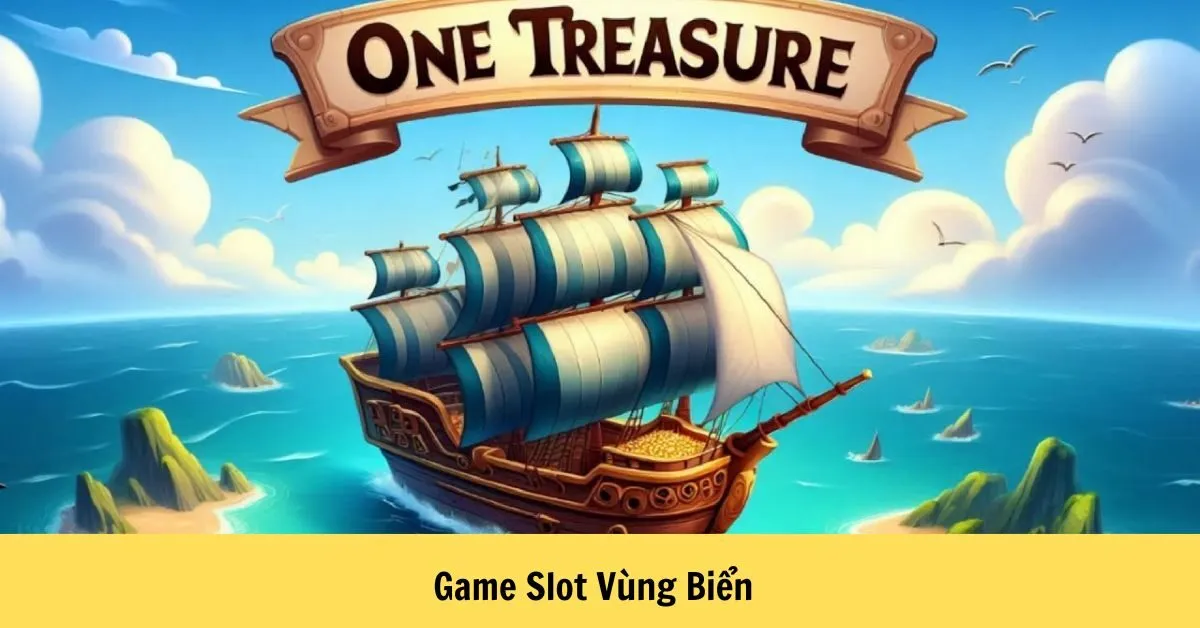 Game Slot Vùng Biển