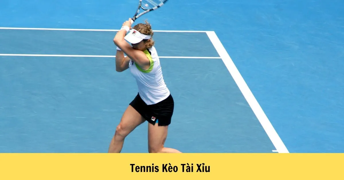 Tennis Kèo Tài Xỉu