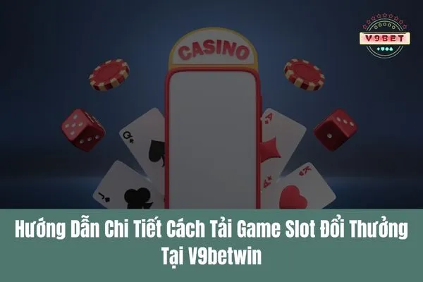 Tải game slot đổi thưởng