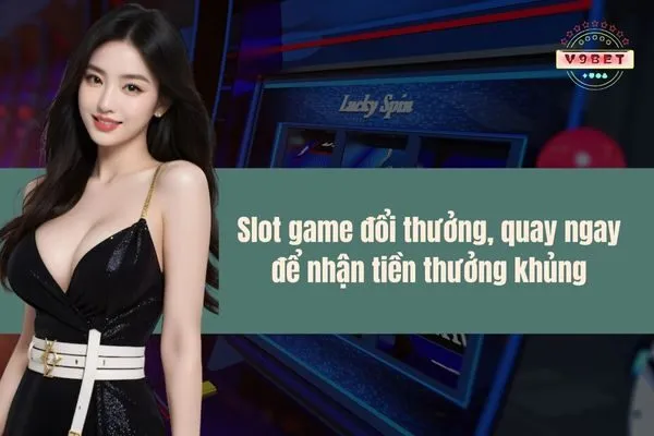 slot game đổi thưởng