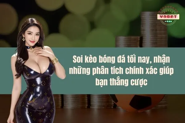 Soi kèo bóng đá tối nay