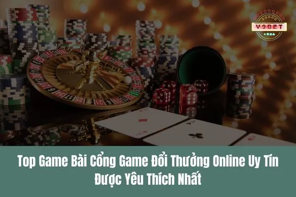 game bài cổng game đổi thưởng online uy tín